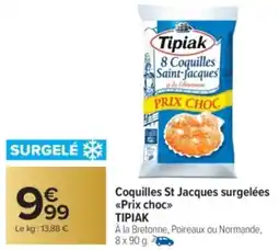 Carrefour Market TIPIAK Coquilles St Jacques surgelées <<Prix choc>> offre