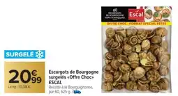 Carrefour Market ESCAL Escargots de Bourgogne surgelés «<Offre Choc>> offre