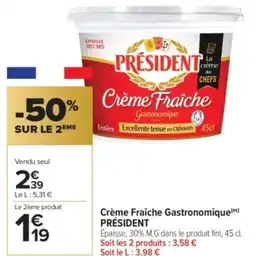 Carrefour Market PRÉSIDENT Crème Fraîche Gastronomique offre
