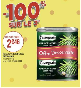 Géant Casino Cassegrain haricots verts extra-fins offre