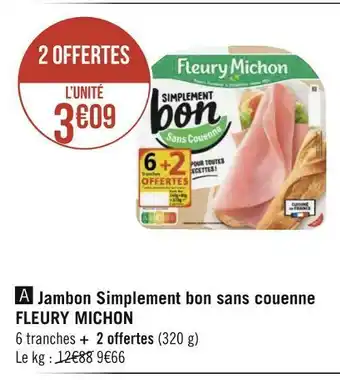 Géant Casino Fleury michon jambon simplement bon sans couenne offre