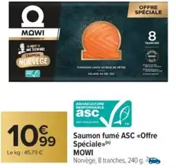 Carrefour Market MOWI Saumon fumé ASC <<Offre Spéciale»> offre