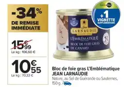 Carrefour Market JEAN LARNAUDIE Bloc de foie gras L’Emblématique offre
