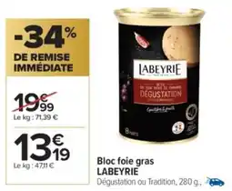 Carrefour Market LABEYRIE Bloc foie gras offre