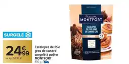 Carrefour Market MAISON MONTFORT Escalopes de foie gras de canard surgelé à poêler offre