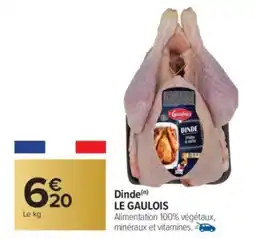 Carrefour Market LE GAULOIS Dinde offre