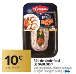 Carrefour Market LE GAULOIS Rôti de dinde farci offre