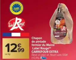 Carrefour Market CARREFOUR EXTRA Chapon de pintade fermier du Maine Label Rouge offre