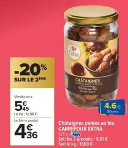 Carrefour Market CARREFOUR EXTRA Châtaignes pelées au feu offre