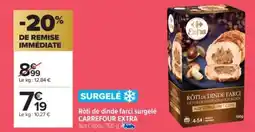 Carrefour Market CARREFOUR EXTRA Rôti de dinde farci surgelé offre