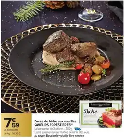 Carrefour Market SAVEURS FORESTIÈRES Pavés de biche aux morilles offre