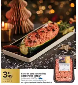 Carrefour Market CARREFOUR EXTRA Farce de porc aux morilles offre