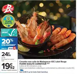 Carrefour Market FILIÈRE QUALITÉ CARREFOUR Crevette rose cuite de Madagascar ASC Label Rouge offre