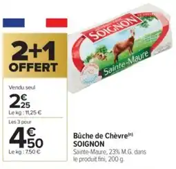 Carrefour Market SOIGNON Bûche de Chèvre offre