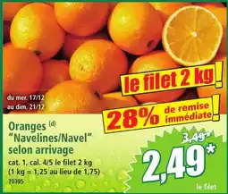 Norma Oranges Navelines/Navel selon arrivage offre