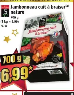 Norma Jambonneau cuit à braiser nature offre