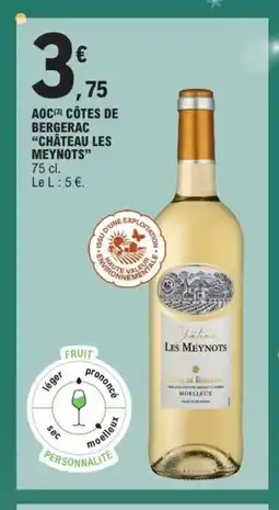 E.Leclerc Express CHÂTEAU LES MEYNOTS Aoc côtes de bergerac offre
