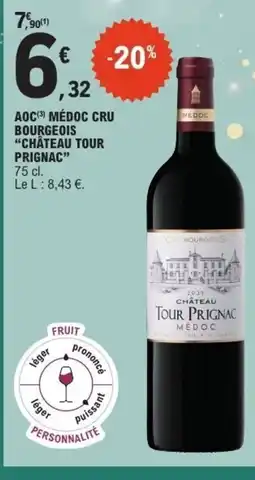 E.Leclerc Express CHÂTEAU TOUR PRIGNAC Aoc médoc cru bourgeois offre