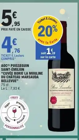 E.Leclerc Express Aoc puisseguin saint-émilion cuvée borie la mouline du château marsauda bellevue offre