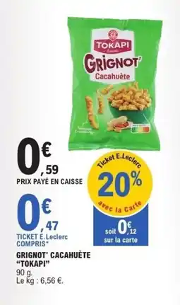 E.Leclerc Express TOKAPI Grignot' cacahuète offre