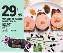 E.Leclerc Express FEYEL Foie gras de canard entier cuit au torchon offre
