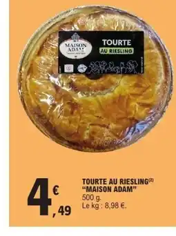E.Leclerc Express MAISON ADAM Tourte au riesling offre