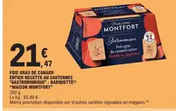 E.Leclerc Express MAISON MONTFORT Foie gras de canard entier recette au sauternes gastronomique - barquette offre