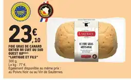 E.Leclerc Express LARTIGUE ET FILS Foie gras de canard entier mi cuit du sud quest igp offre