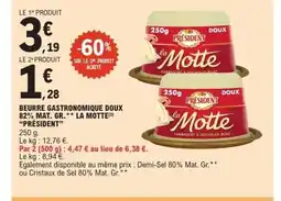 E.Leclerc Express PRÉSIDENT Beurre gastronomique doux 82% mat. gr. la motte offre