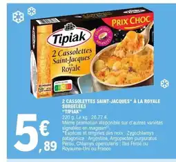 E.Leclerc Express TIPIAK 2 cassolettes saint-jacques à la royale surgelées offre