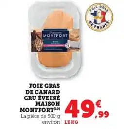 U Express MAISON MONTFORT Foie gras de canard cru éveiné offre