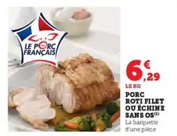 U Express Porc français roti filet ou échine sans os offre