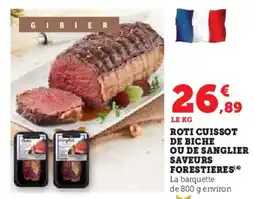 U Express Roti cuissot de biche ou de sanglier saveurs forestieres offre