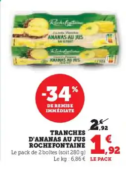 U Express Tranches d'ananas au jus rochefontaine offre