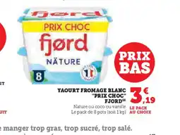 U Express FJORD Yaourt fromage blanc prix choc offre