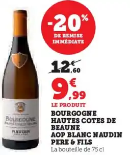U Express Bourgogne hautes cotes de beaune aop blanc naudin pere & fils offre