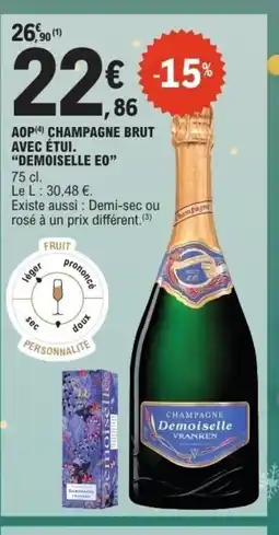 E.Leclerc DEMOISELLE EO Aop champagne brut avec étui offre