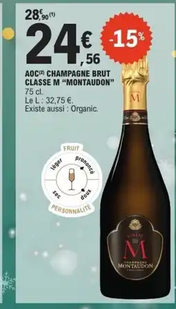 E.Leclerc MONTAUDON Aoc champagne brut classe m offre