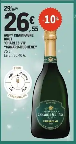 E.Leclerc CHARLES VII CANARD-DUCHÉNE Aop champagne brut offre