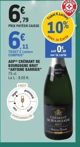 E.Leclerc ANTOINE BARRIER Aop crémant de bourgogne brut offre