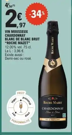 E.Leclerc ROCHE MAZET Vin mousseux chardonnay blanc de blanc brut offre