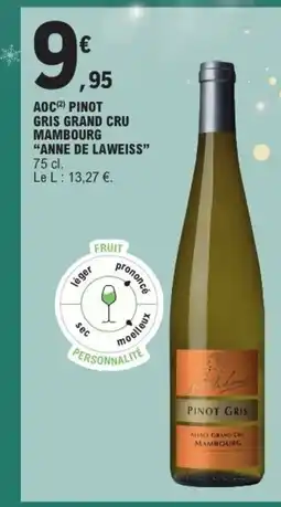 E.Leclerc ANNE DE LAWEISS Aoc pinot gris grand cru mambourg offre