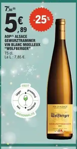 E.Leclerc WOLFBERGER Aop alsace gewurztraminer vin blanc moelleux offre