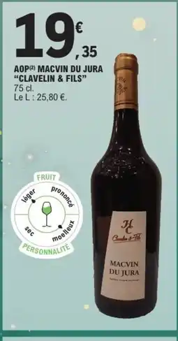 E.Leclerc CLAVELIN & FILS Aop macvin du jura offre