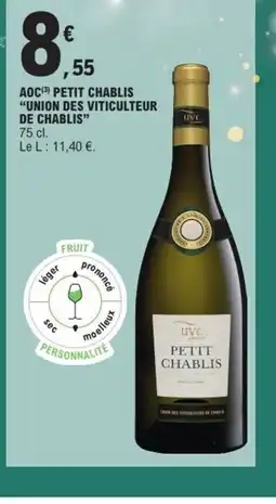E.Leclerc UNION DES VITICULTEUR DE CHABLIS Aoc petit chablis offre