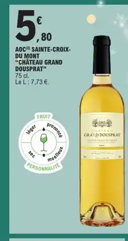 E.Leclerc CHÂTEAU GRAND DOUSPRAT Aoc sainte-croix du mont offre