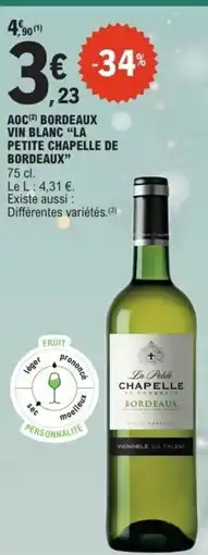 E.Leclerc LA PETITE CHAPELLE DE BORDEAUX Aoc bordeaux vin blanc offre