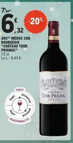 E.Leclerc CHÂTEAU TOUR PRIGNAC Aoc médoc cru bourgeois offre