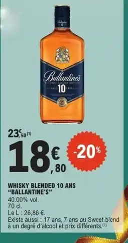 E.Leclerc BALLANTINE'S Whisky blended 10 ans offre