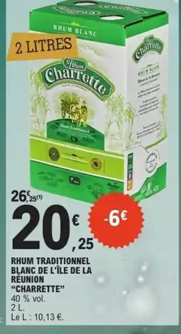E.Leclerc CHARRETTE Rhum traditionnel blanc de l'île de la réunion offre